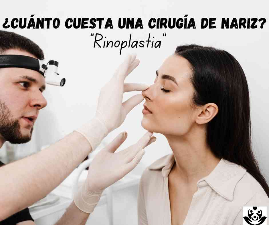 ¿Cuánto cuesta una cirugía de nariz? Rinoplastia